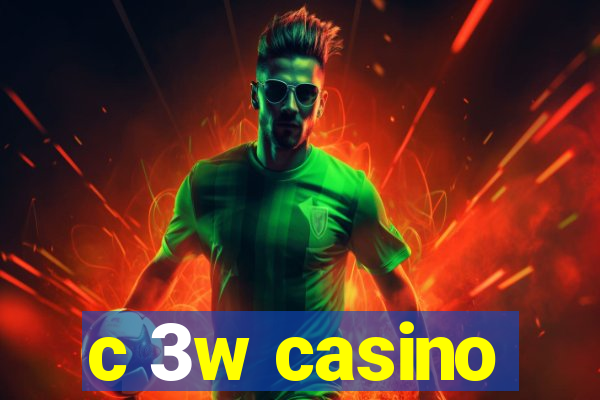 c 3w casino